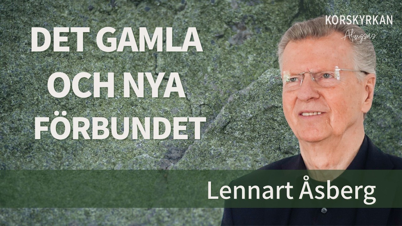 Lennart Åsberg - Det gammla och nya förbundet