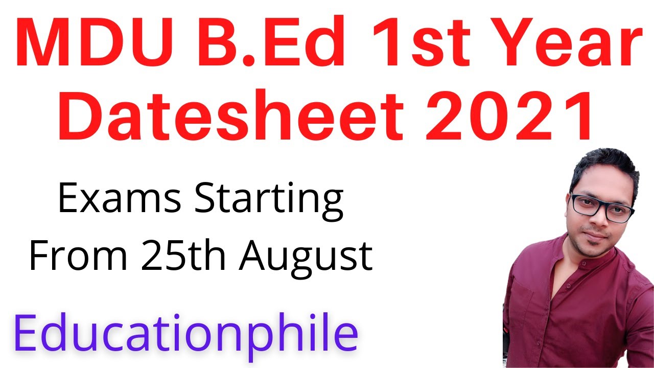 MDU B.Ed 1st Year Datesheet for 2021 |Educationphile|