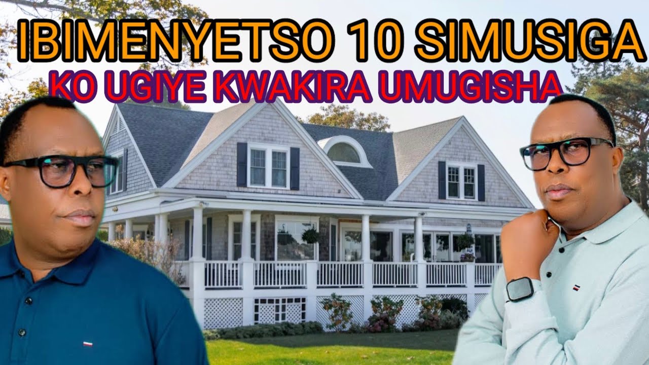 IbIBINYETSO 10  BIKWEREKA KO IBYO URIMO GUCAMO BIHEREKEJWE N'UMUGISHA NTAKUMIRWA WAWE👍UGIYE KUWAKIRA