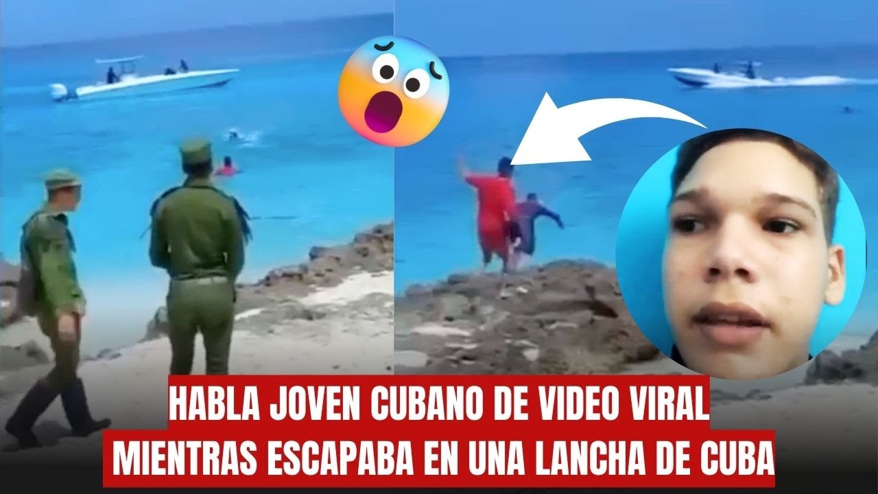 HABLA JOVEN CUBANO DE VIDEO VIRAL MIENTRAS ESCAPABA EN UNA LANCHA DE CUBA