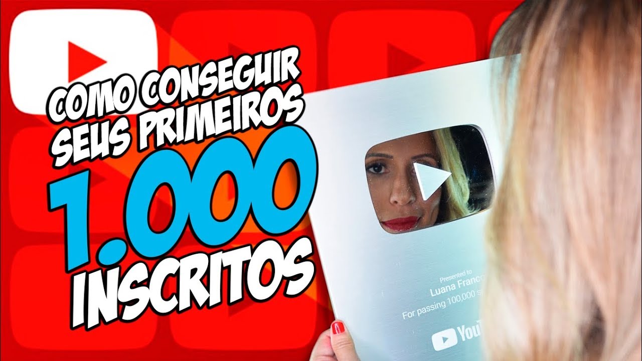 ❤️ Como Conseguir os PRIMEIROS 1000 INSCRITOS no Canal do Youtube em 2024? | Luana Franco