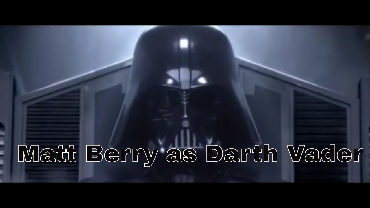 Star Wars: Darth Berry (Matt Berry as Darth Vader!)