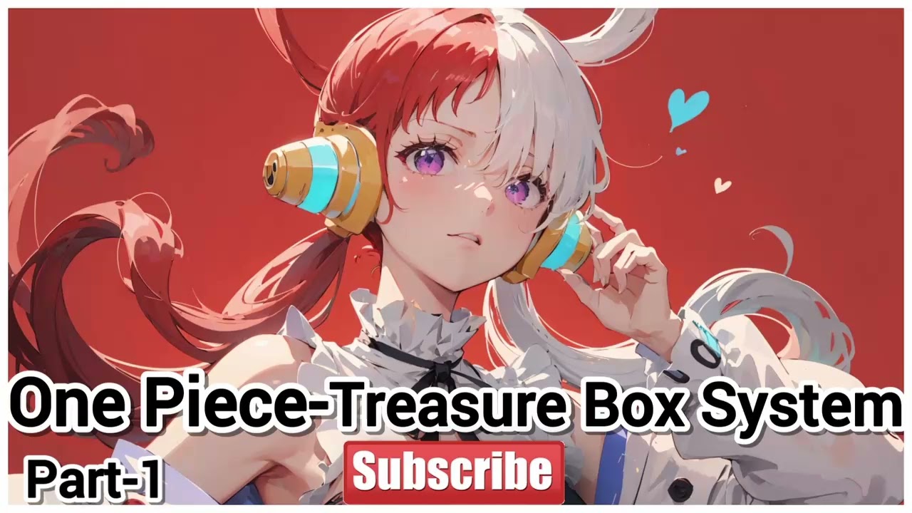 One Piece Treasure Box System | Part-1