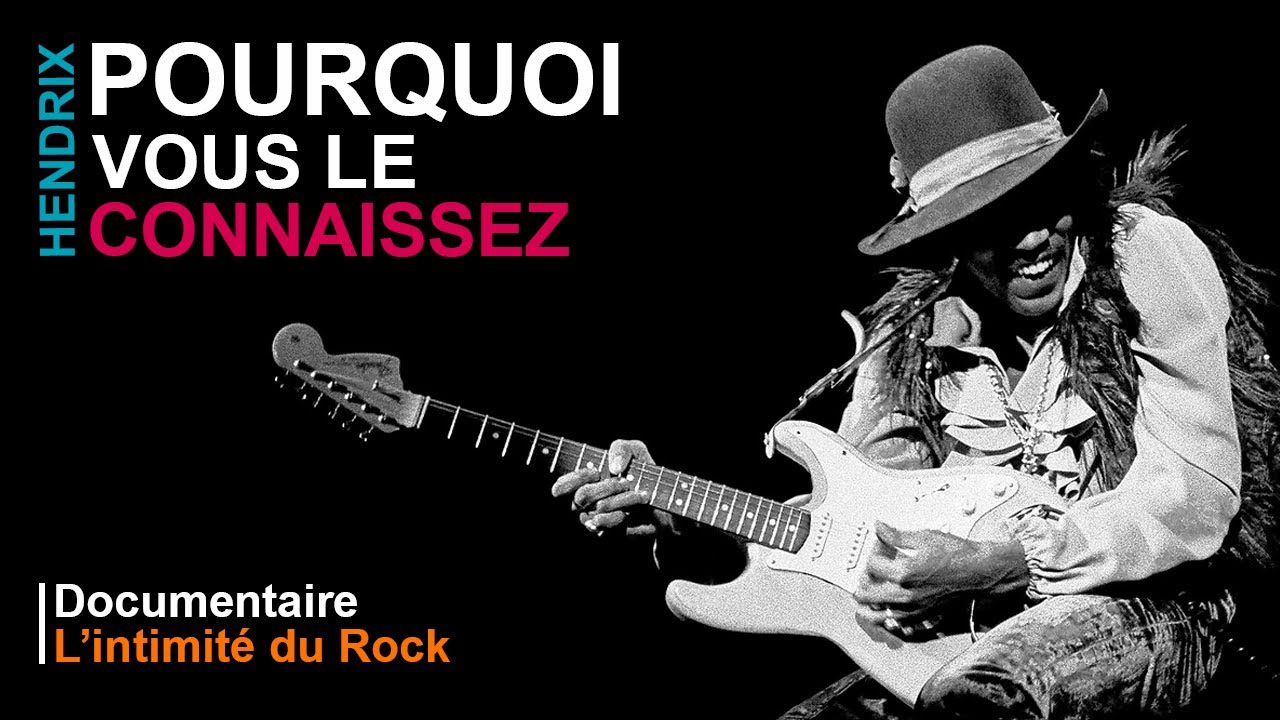Pourquoi vous connaissez Jimi Hendrix | Documentaire L&rsquo;intimit&eacute; du Rock