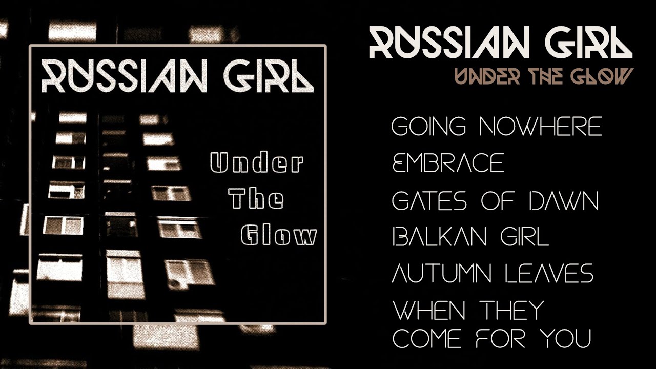 RUSSIAN GIRL - Under the Glow [Full EP 2024]