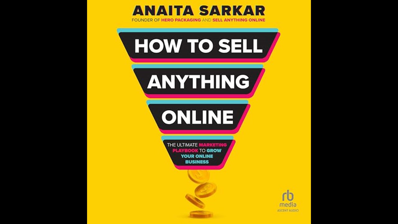How to Sell Anything Online: The Ultimate Marketing Playbook to Grow Your Online Business