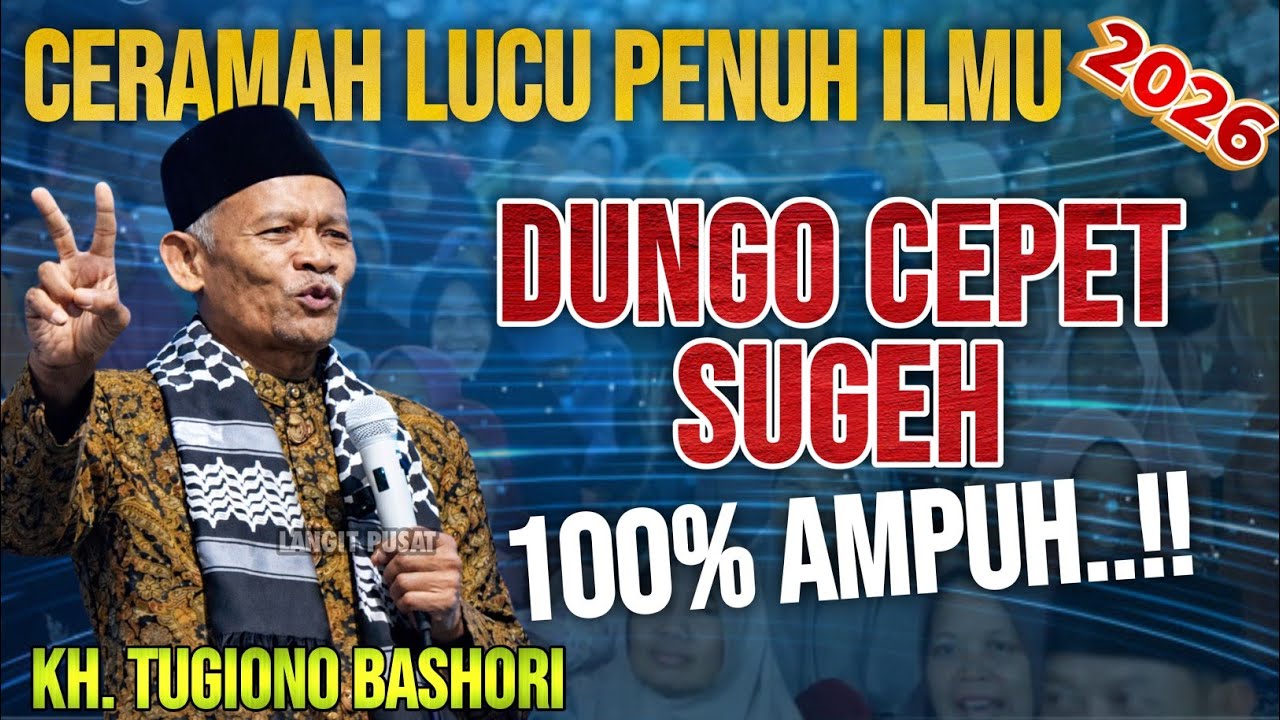 PENGAJIAN LUCU‼️KH TUGIONO BASHORI TERBARU | DOA CEPAT KAYA RAYA 100% AMPUH KYAI LAWASAN