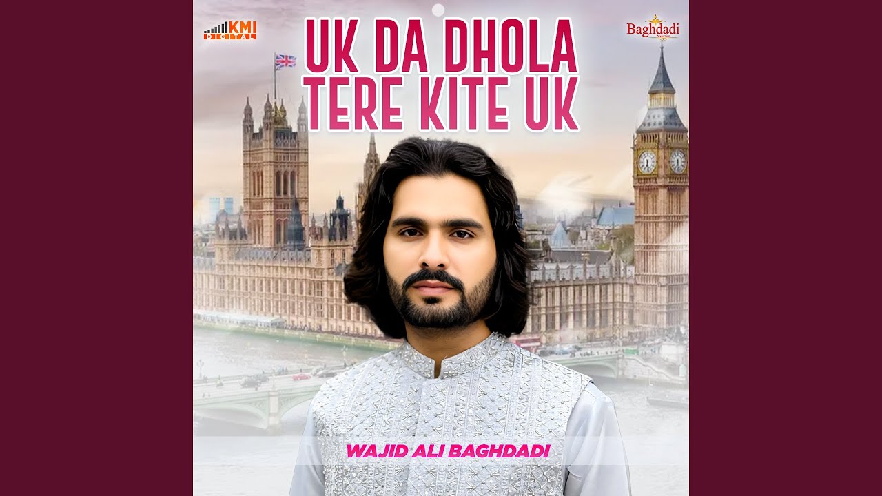 UK Da Dhola Tere Kite UK