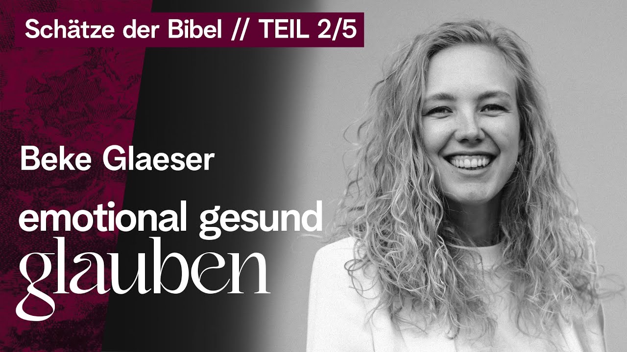 Emotional gesund glauben - Beke Glaeser