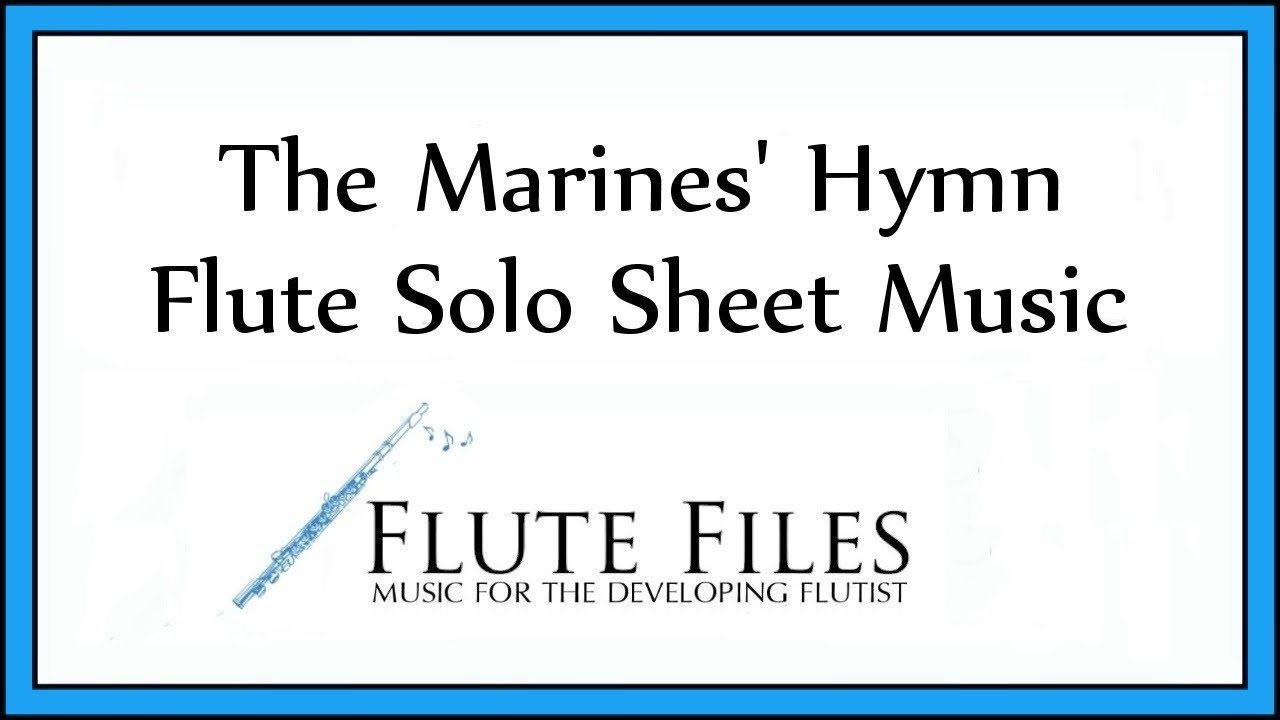 The Marines' Hymn - Flute Solo