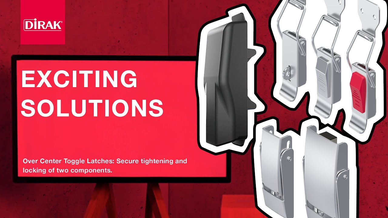EXCITING SOLUTIONS - DIRAK Over Center Toggle Latches