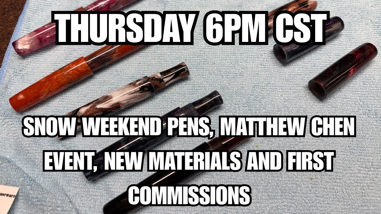 Thursday Night Stream: Snow Day Pens, Matthew Chen Nib Grinds, New Materials and Commissions
