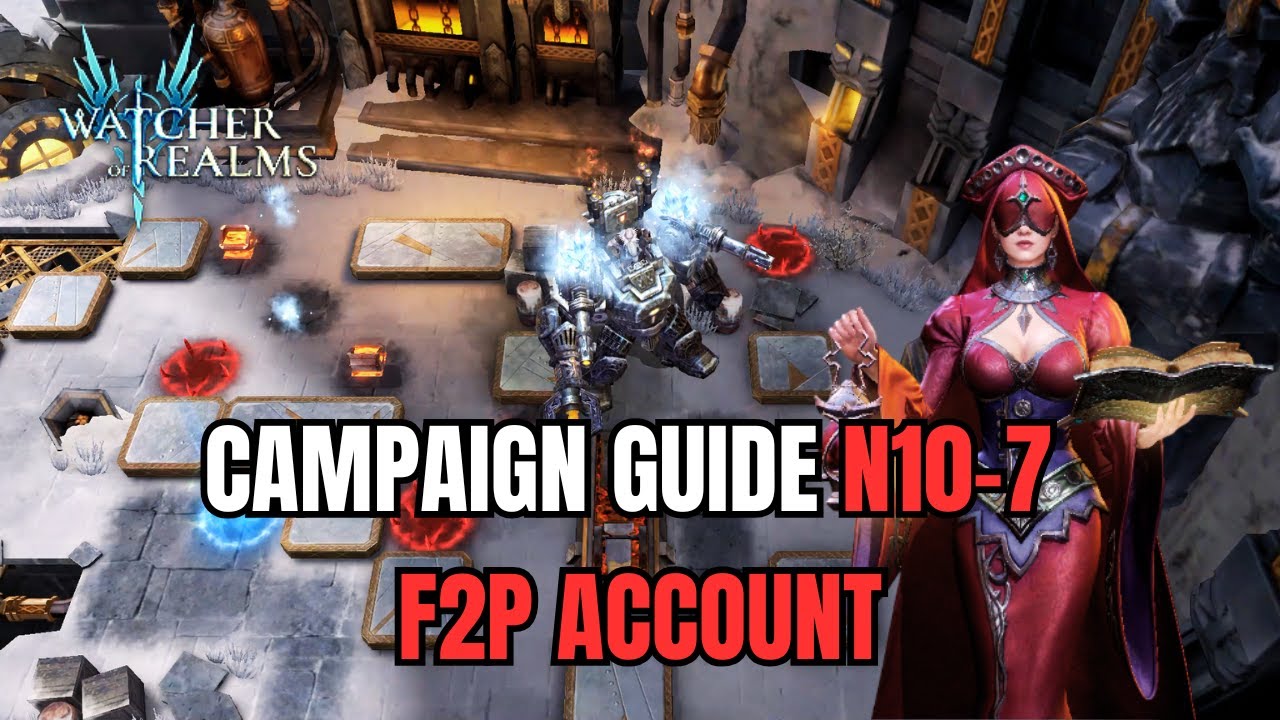 Watcher Of Realms | Guide Campaign N10-7 (New EXP Spot) F2P Account