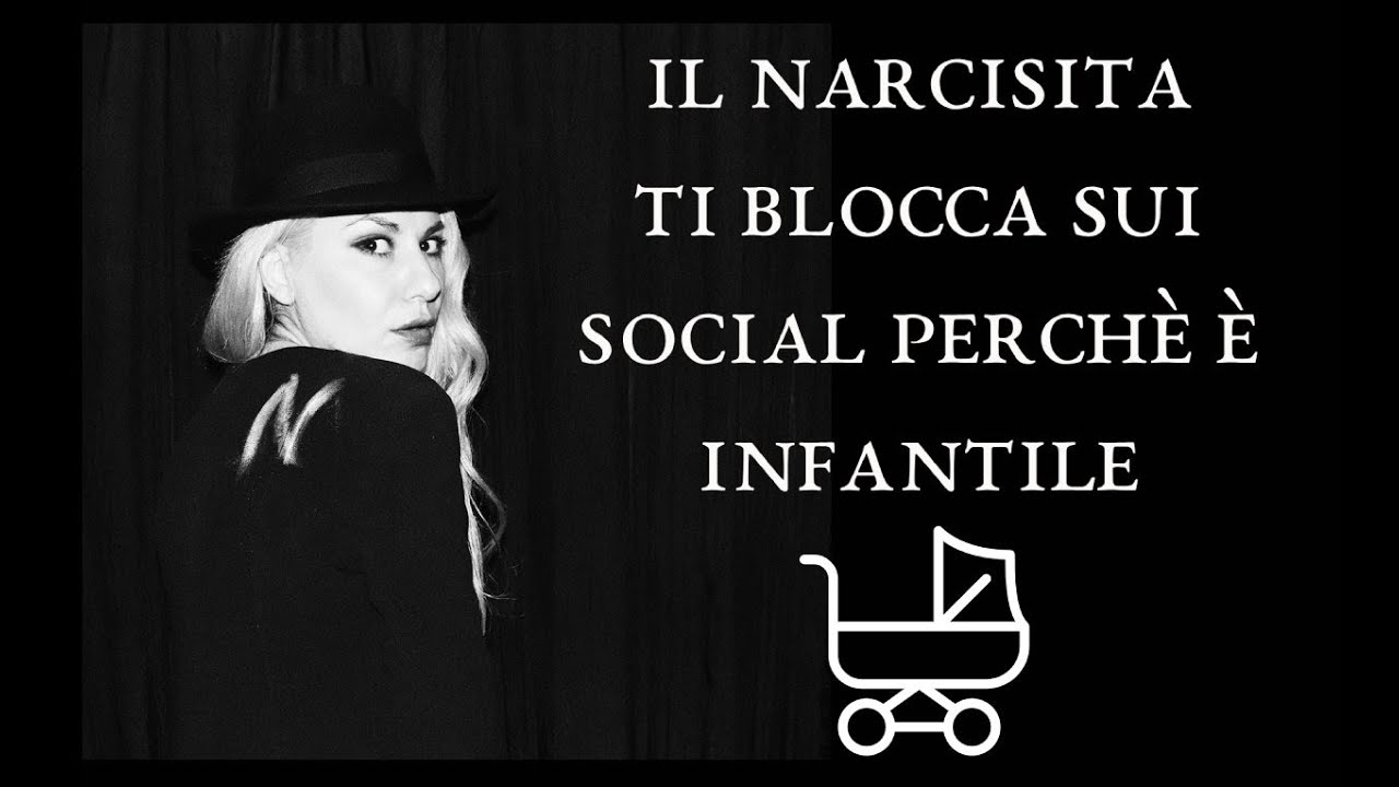 ▲ Il Narcisista ti blocca perchè è Infantile ▲
