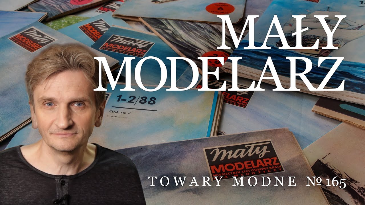 Mały Modelarz i inne czasopisma modelarzy z PRL-u  [TOWARY MODNE 165]