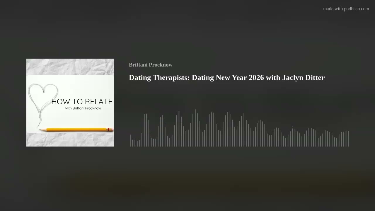 Dating Therapists: Dating New Year 2026 with Jaclyn Ditter