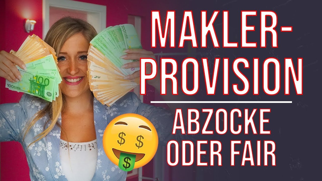 Immobilienmakler Provision: ABZOCKE oder FAIR?