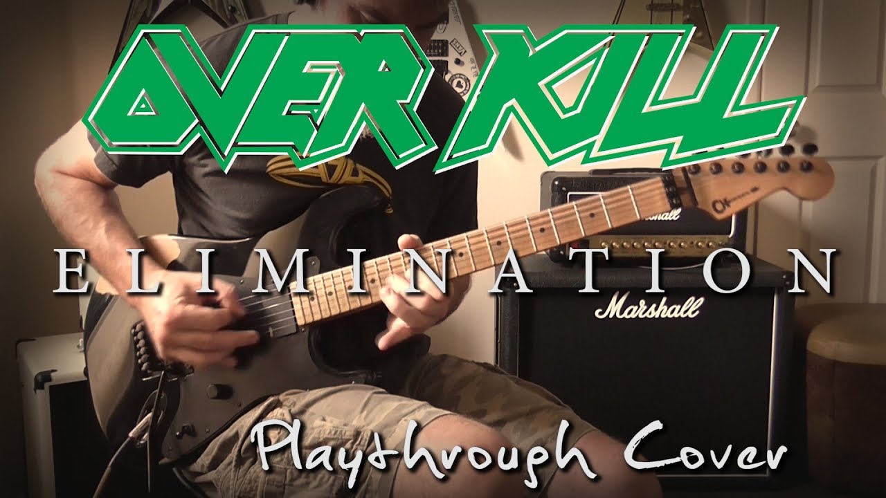 Overkill - Elimination Guitar Playthrough