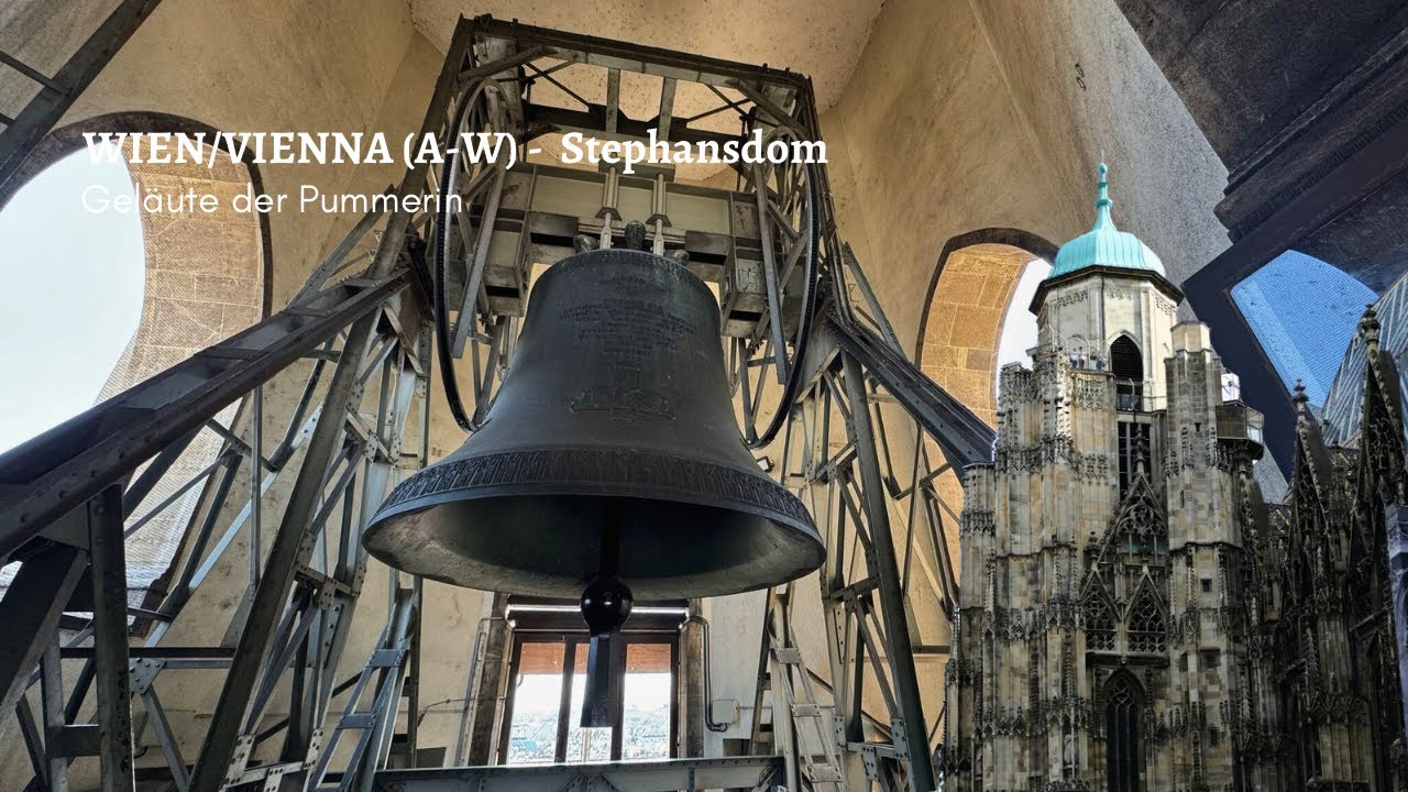 Die Glocken von Wien/Vienna (A-W) - Geläute der Pummerin