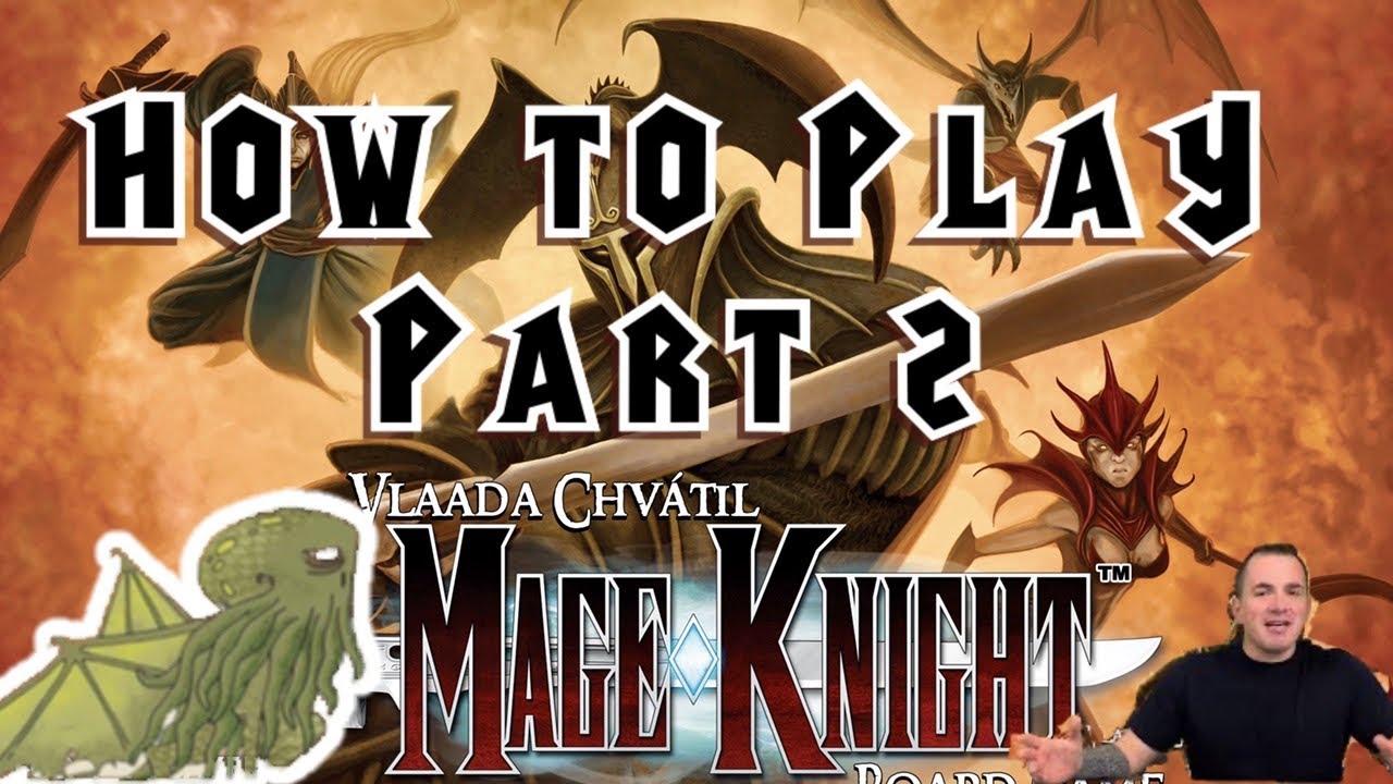 How to Play Mage Knight Part 2 - A Player's Turn (Except Combat)
