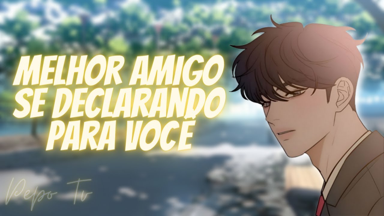 ASMR - MELHOR AMIGO SE DECLARANDO PARA VOCÊ - [ROLEPLAY] [YAOI/BL]​​​ [FRIENDS TO LOVERS]