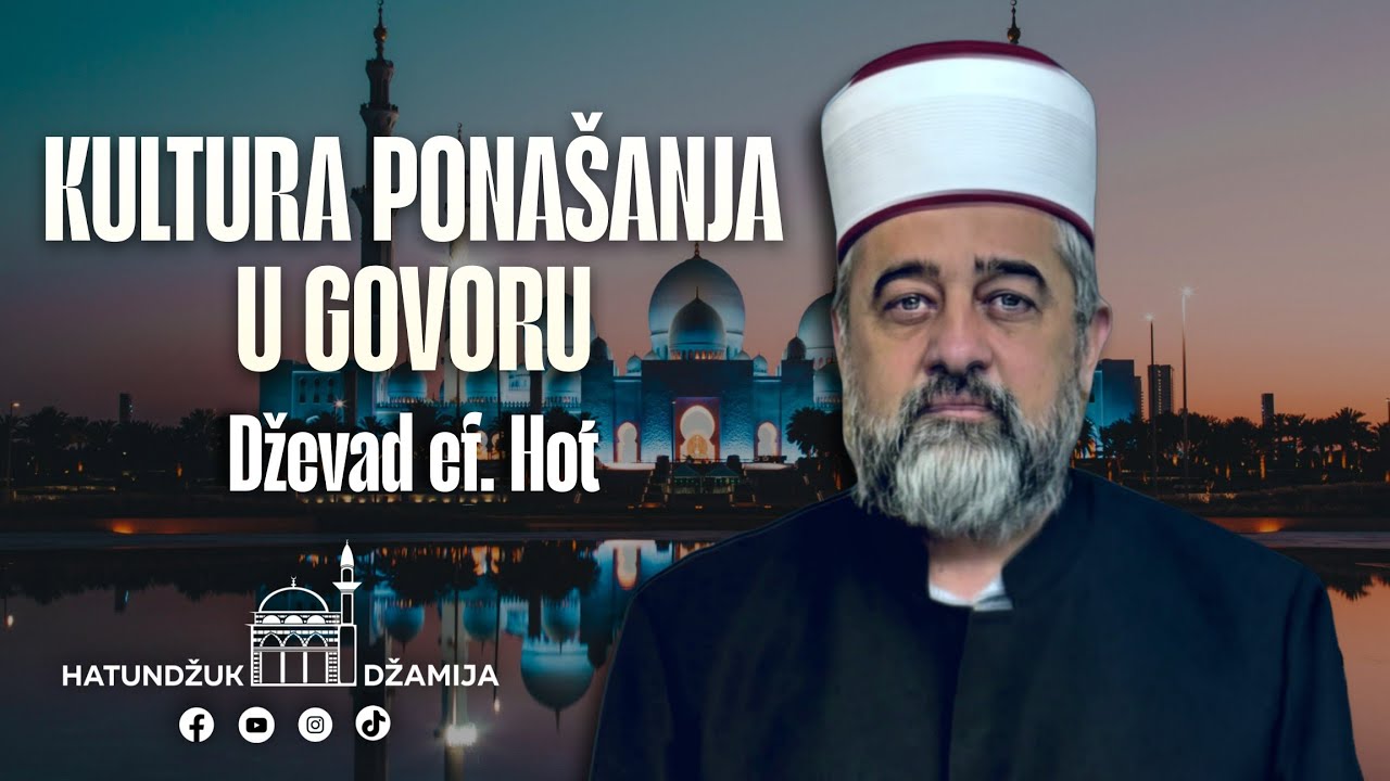Kultura ponašanja u govoru - Dzevad ef. Hot