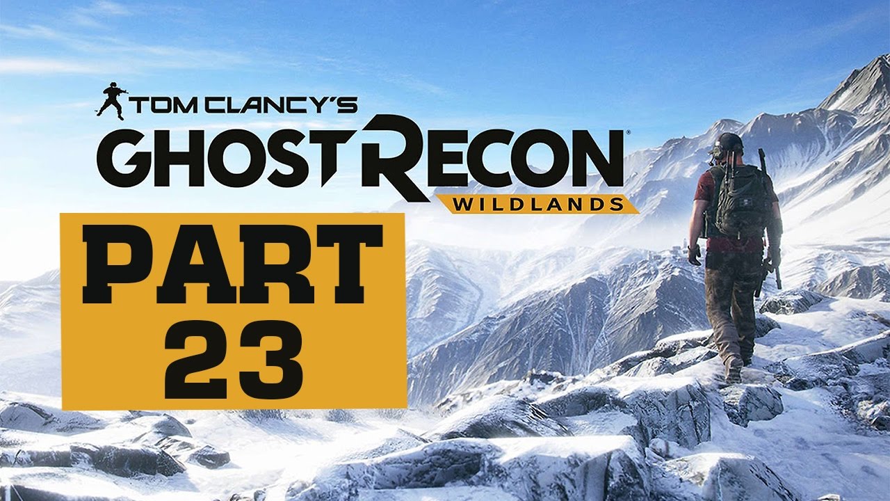 Ghost Recon: Wildlands - Let's Play - Part 23 - 