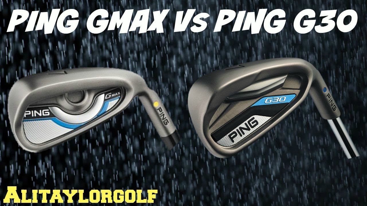 PING GMAX v PING G30 IRONS