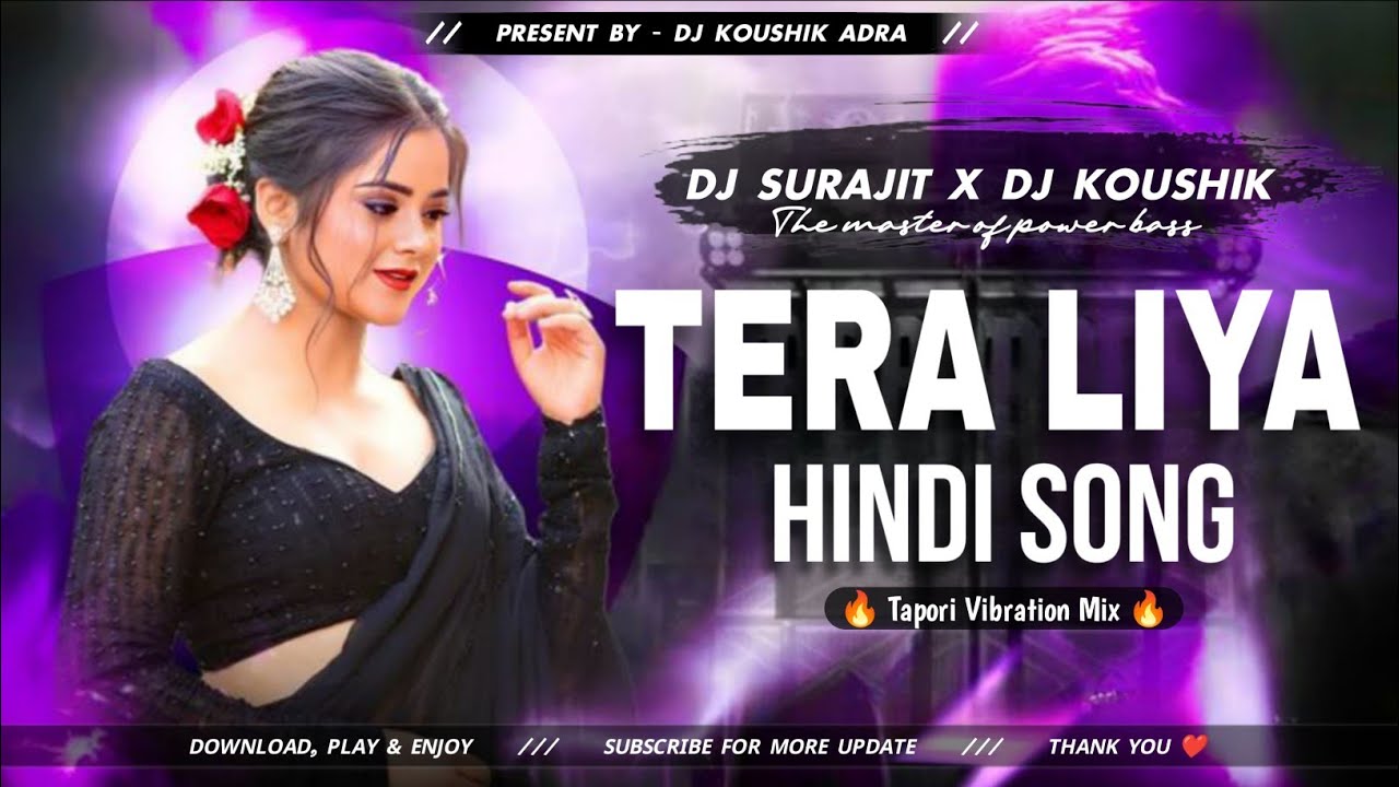 Tera liye Hindi Dj song Dj Surajit X Dj Koushik