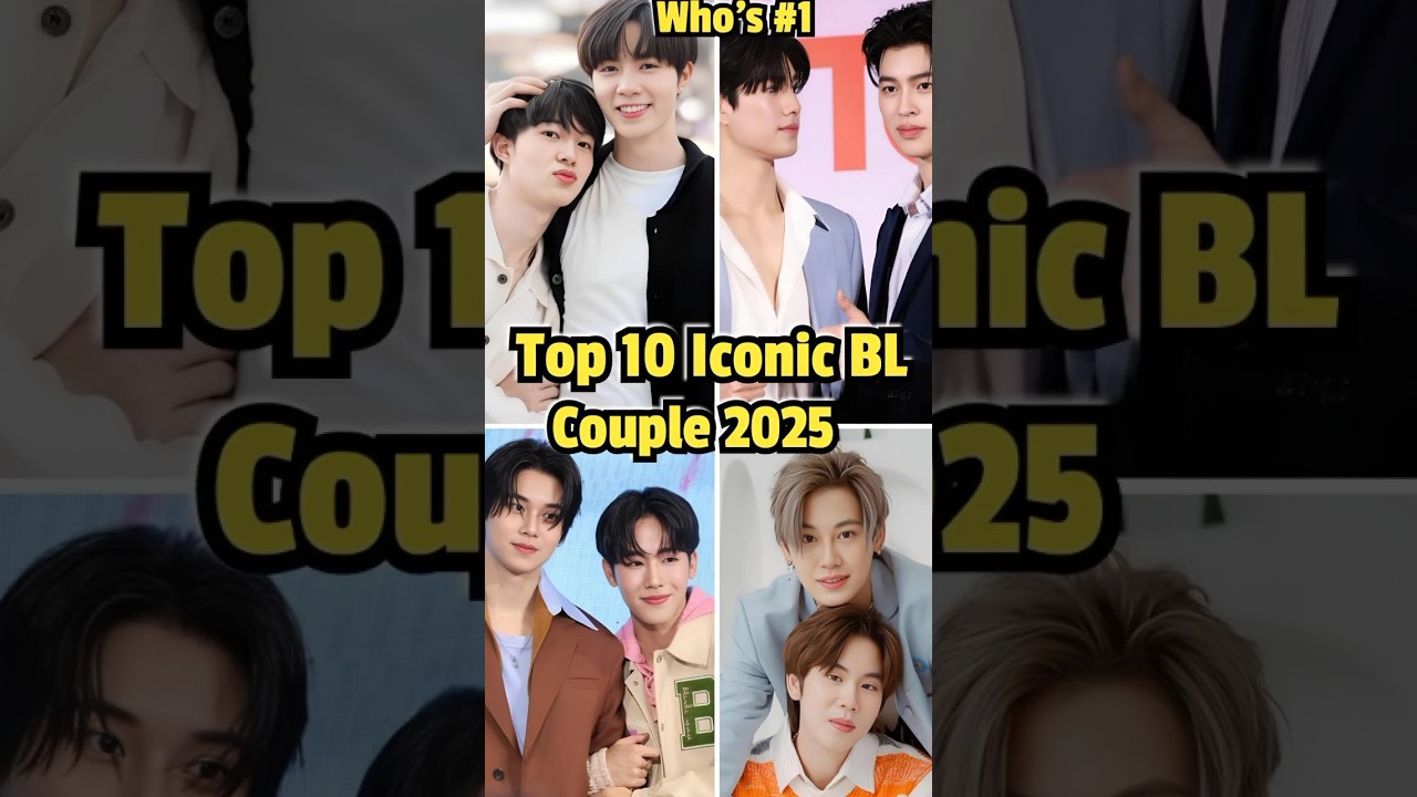 Top 10 Iconic BL Couple 2025