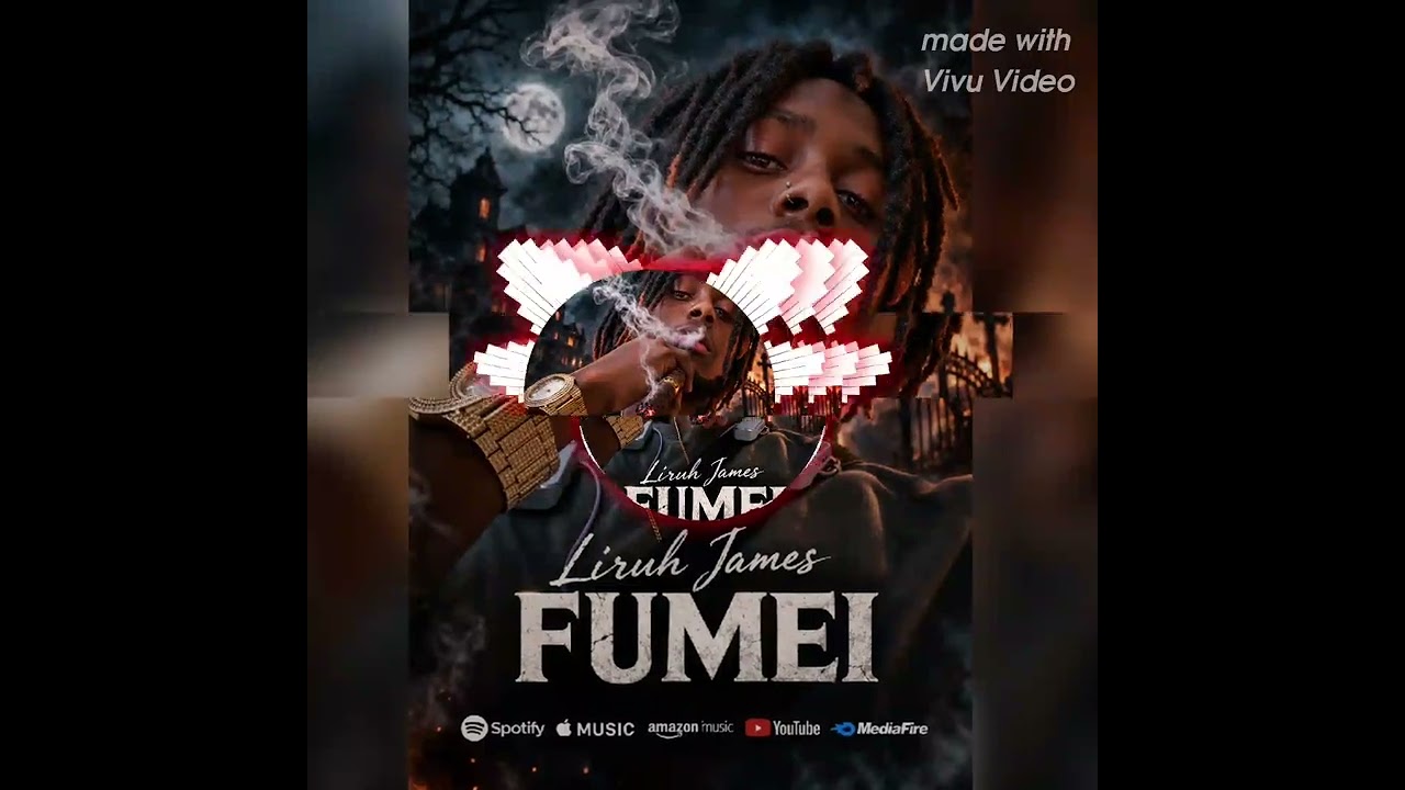 Liruh James - Fumei 🎵🚬🚬