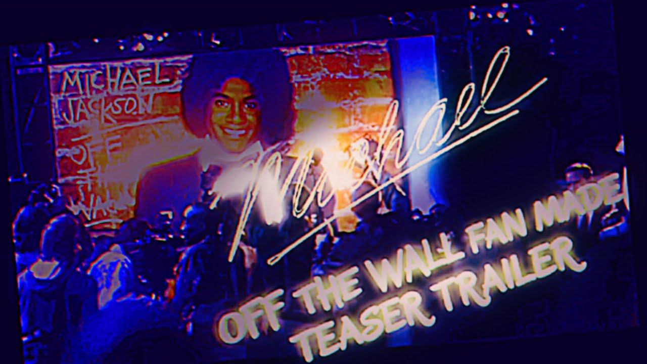 { MICHAEL 2026 } [[[ OFF THE WALL FAN MADE TEASER TRAILER ]]]