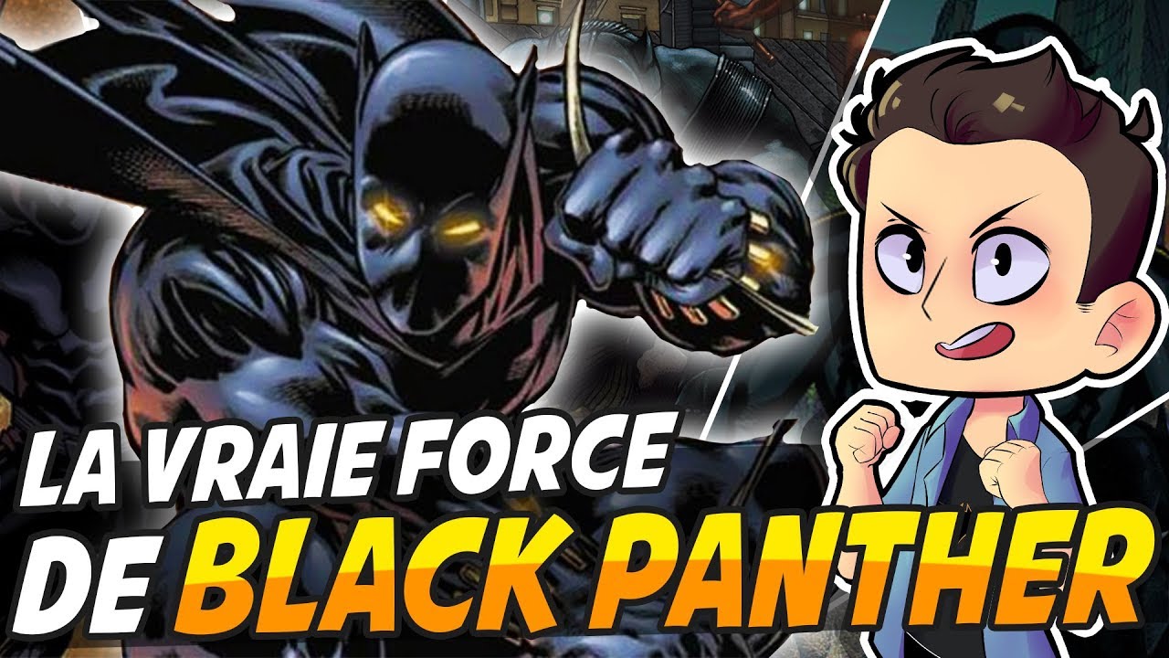 LA VRAIE FORCE DE BLACK PANTHER !!!