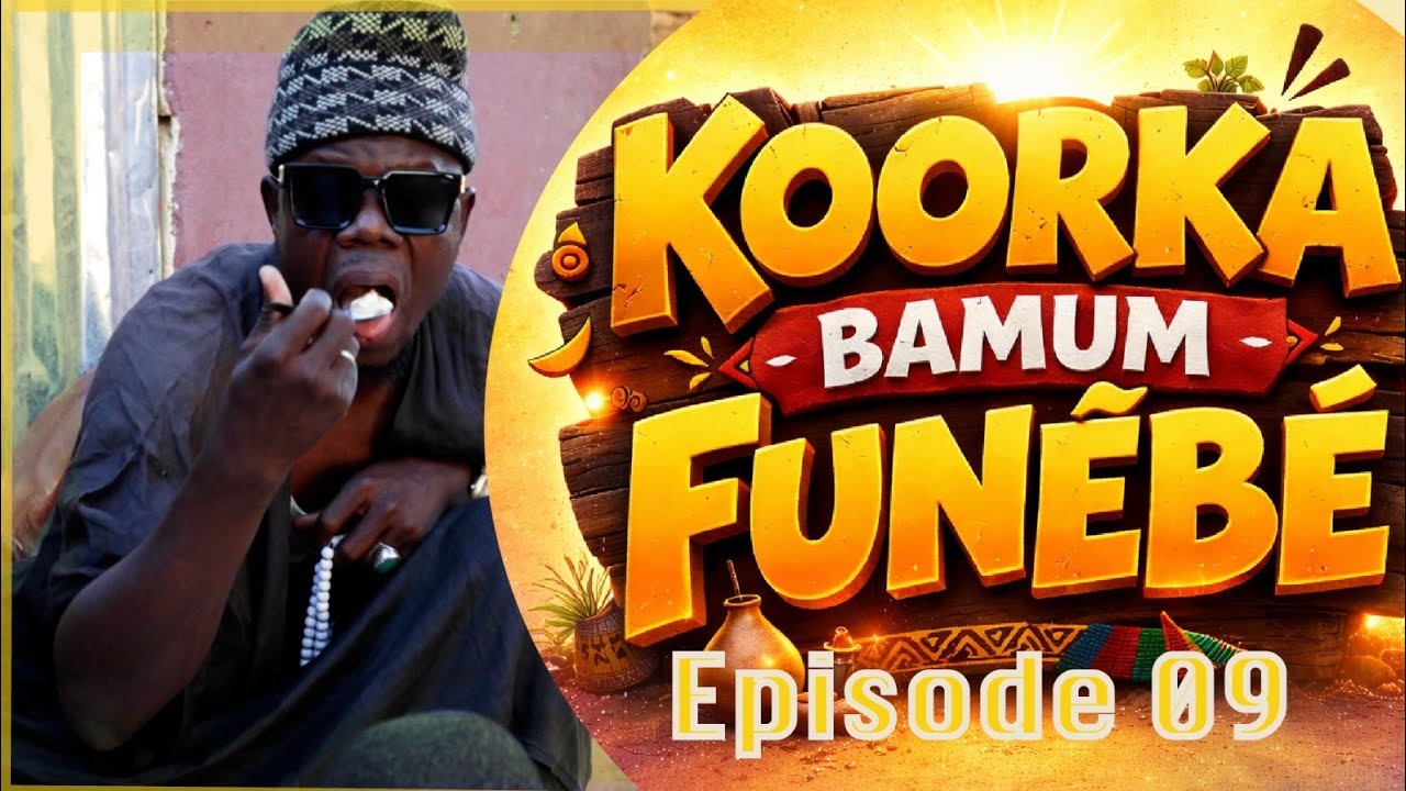 KOORKA BAMUM FUNEBE 2026 EPISODE 10