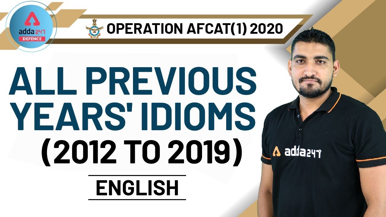 AFCAT 2020 Preparation | English | All Previous Years Idioms (2012 TO 2019)