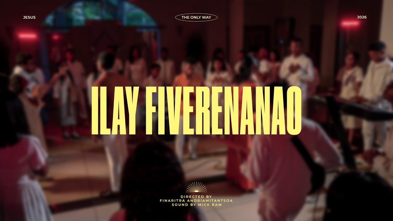 ILAY FIVERENANAO // THE ONLY WAY (NASANDRATRA & TOKY)