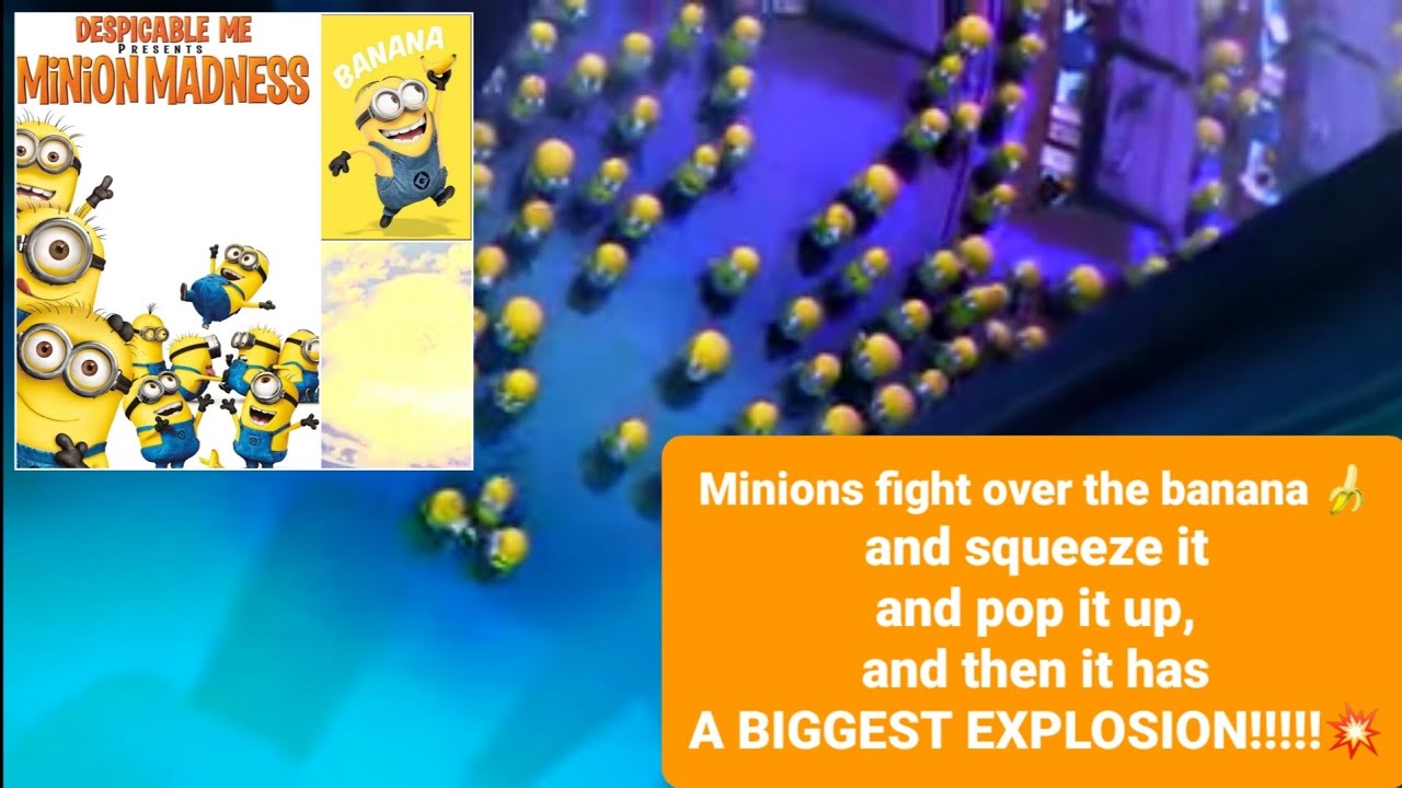 Despicable Me: Minion Madness [Banana] Minions fight over the banana and then a BIGGEST EXPLOSION!!!