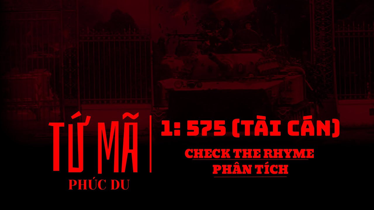 TỨ MÃ - 575 TÀI CÁN | PHÂN TÍCH + CHECK THE RHYME | TK LYRICISM