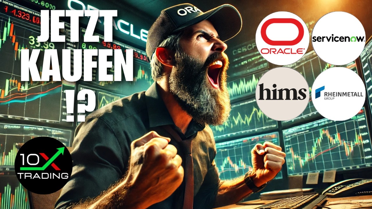 🕵🏼 ORACLE - SERVICENOW - HIMS - RHEINMETALL 🔎 Jetzt kaufen⁉️ Aktien Analyse - Kursziele Prognose