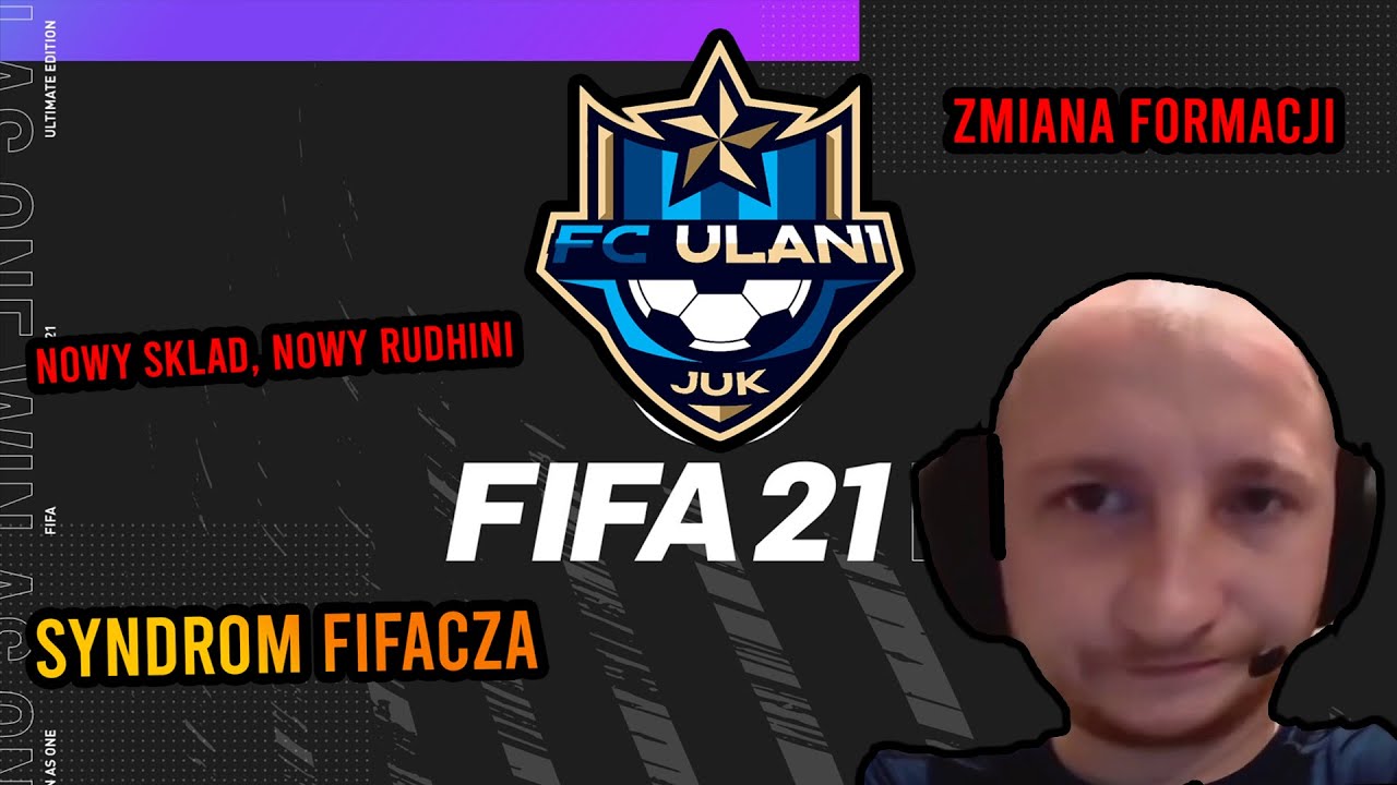 FIFA 21 FC ULANI TO MUSIAŁO SIĘ STAĆ... PRZEBUDOWA SKŁADU *NOWY JA*