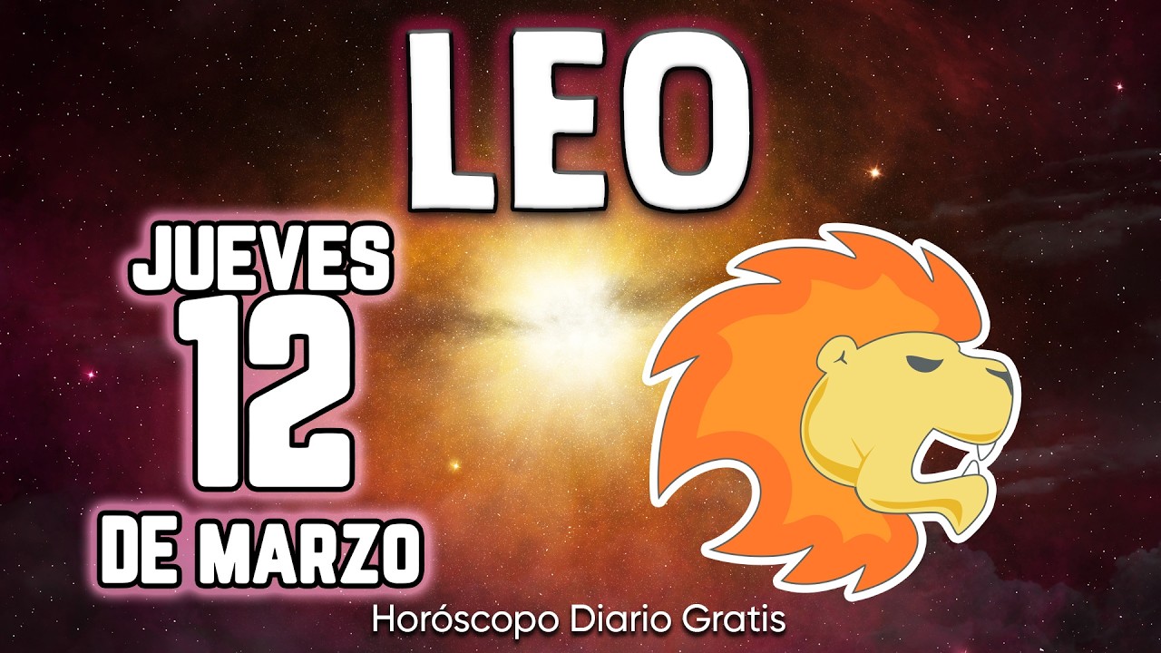 😨TU VIDA CÁMBIARA DESPUES DE ESTE MOMENTO🤬❌ leo ♌ Horóscopo diario 12 DE MARZO 2026 🔮 horóscopo #new
