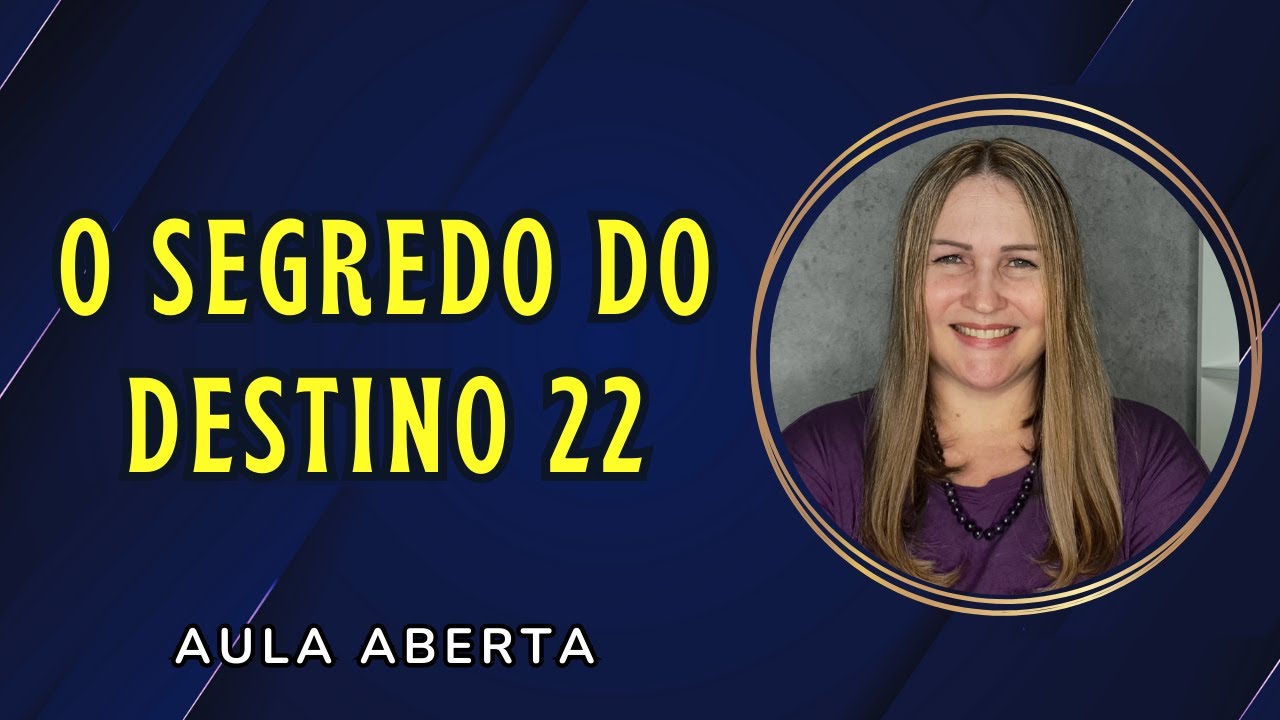 O SEGREDO do DESTINO 22 - AULA ABERTA | CURSO DE NUMEROLOGIA CABALÍSTICA | Professora Bia Cortéz