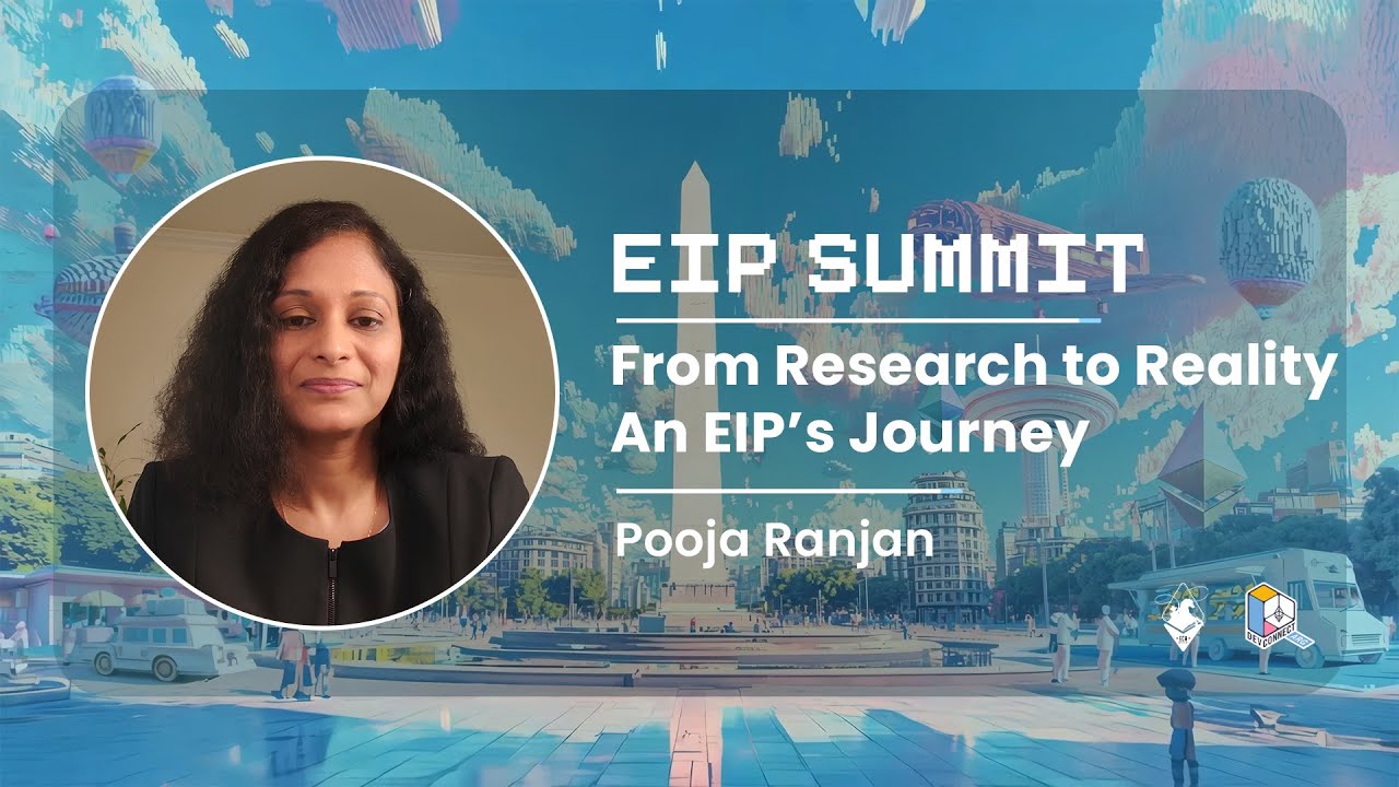 From Research to Reality - An EIP&rsquo;s Journey with Pooja Ranjan | Devconnect 2025