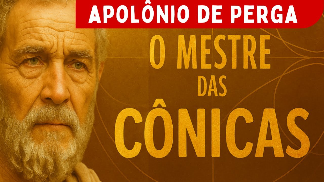 Apol&ocirc;nio de Perga - O Pai das C&ocirc;nicas que inspirou Newton e Kepler