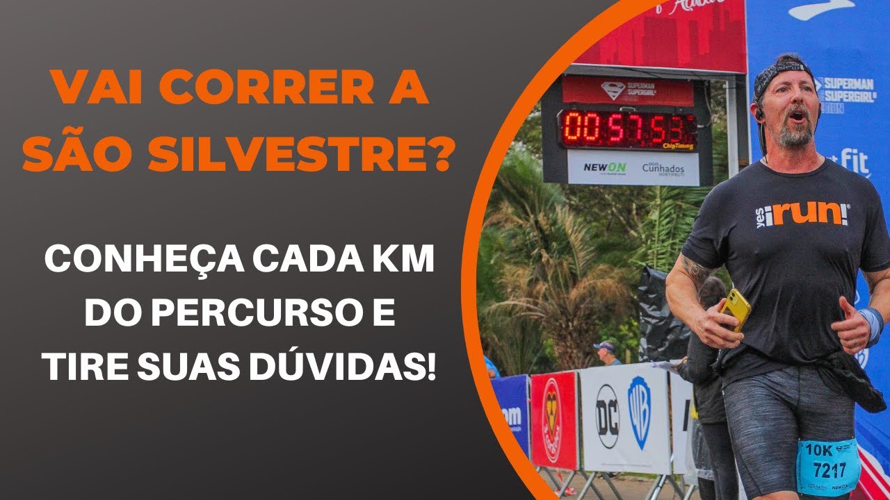 VAI CORRER A SÃO SILVESTRE? CONHEÇA CADA KM DO PERCURSO!