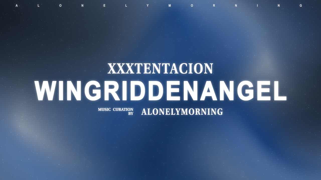 XXXTENTACION   WingRiddenAngel