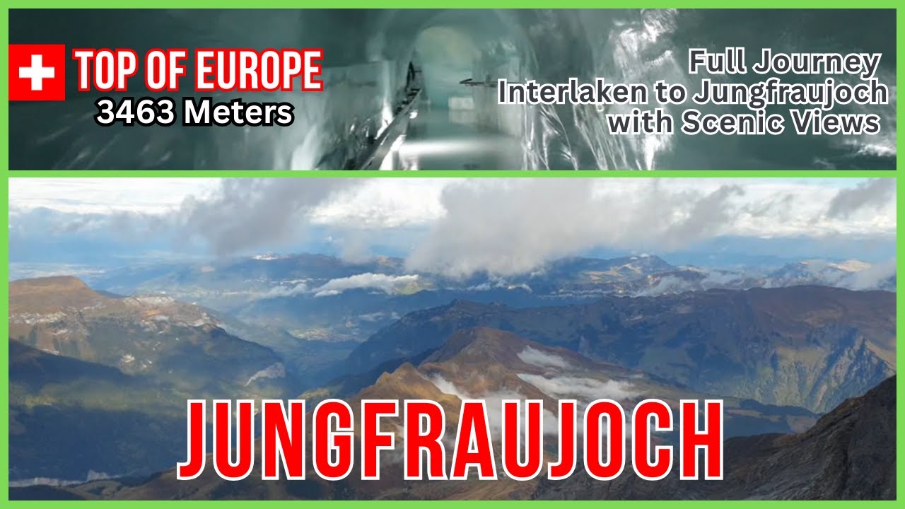 🇨🇭Jungfraujoch: Full Journey to Top of Europe from Interlaken OST via Eiger Express & Jungfraubhan
