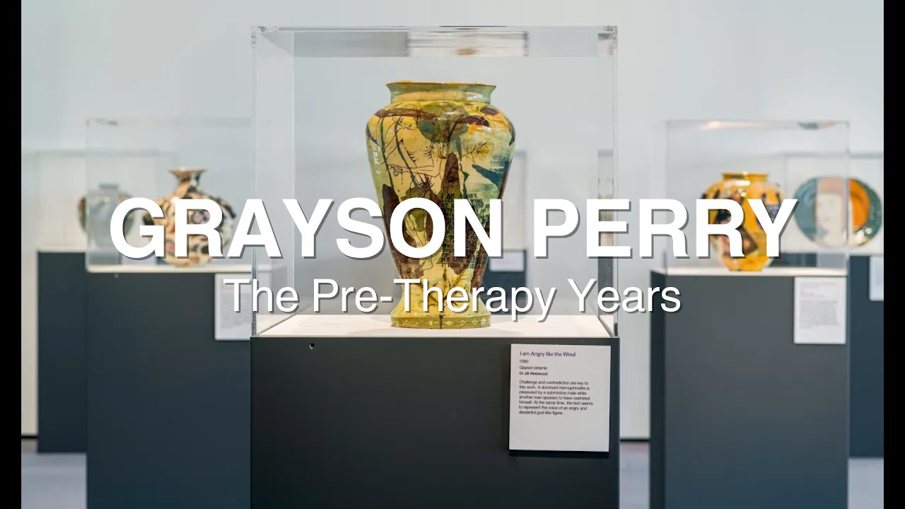 Grayson Perry: The Pre-Therapy Years | Sainsbury Centre