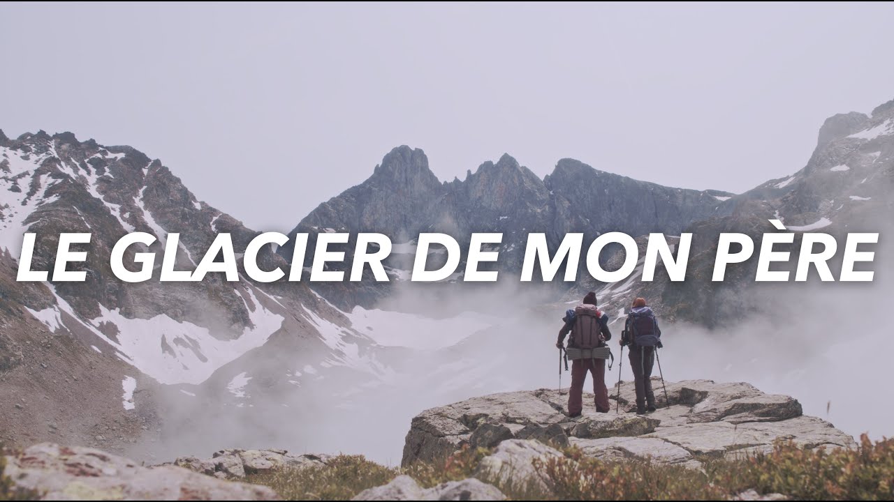 LE GLACIER DE MON PÈRE - Court métrage