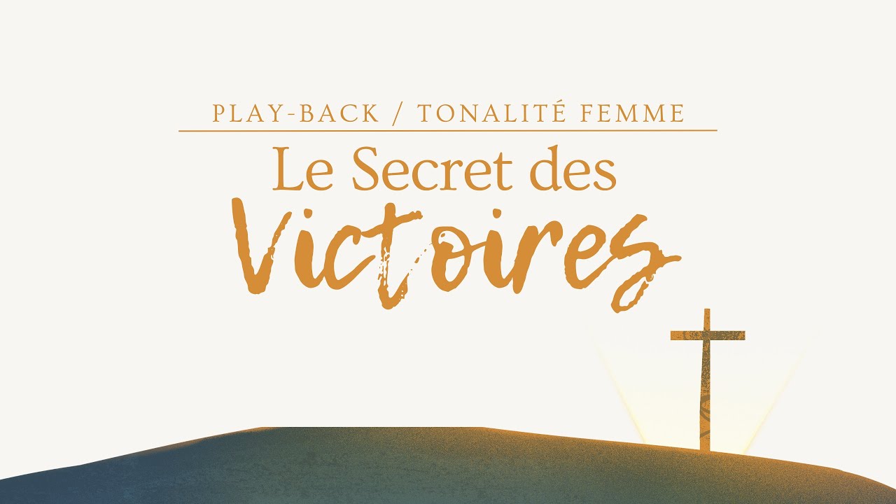 Play-Back (avec paroles) - Le Secret des Victoires - Tonalité Femme